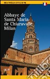 Abbaye de Santa Maria de Chiaravalle Milan libro