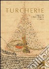 Turcherie. Suggestioni dell'arte ottomana a Genova. Catalogo della mostra (Genova, 2 ottobre-18 gennaio 2014). Ediz. illustrata libro di Pessa L. (cur.)