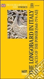 The longobards in Italy. The places of the power (568-774 AD) libro