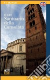 Torino. Santuario della Consolata. Ediz. inglese libro