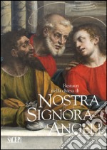 Restauri nella chiesa di Nostra Signora degli Angeli. Simone Dondo, Luca Cambiaso, Tintoretto libro