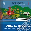 Ville in riviera. Tra eclettismo e razionalismo libro