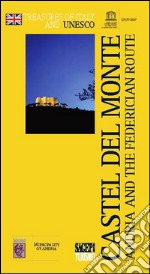 Castel del Monte. Andria and the federician route libro