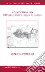 Quaderni di Ivo. Lungo le antiche vie libro