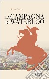 La campagna di Waterloo libro