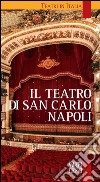 Il teatro di San Carlo Napoli libro