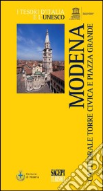 Modena. Cattedrale, Torre Civica e Piazza Grande libro