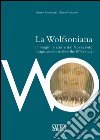 La Wolfsoniana. Immagini e storie del Novecento-Images and stories of the 20th century. Ediz. bilingue libro di Fochessati Matteo Franzone Gianni