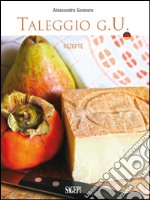 Taleggio g.U. Rezepte libro