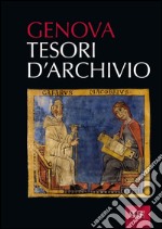 Genova. Tesori d'archivio libro