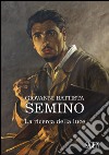 Giovanni Battista Semino. La ricerca della luce libro