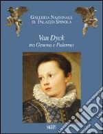 Van Dyck tra Genova e Palermo.  Liechtenstein, the Princely Collections e Palazzo Spinola libro