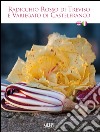 Radicchio Rosso di Treviso e Variegato di Castelfranco. Ediz. bilingue libro di Fazzari F. (cur.)