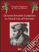 Giovanni Benedetto Castiglione. Le grandi teste all'Orientale libro