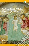 Castiglione Olona. Un borgo d'arte libro di Armiraglio Federica