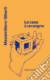 La casa è sogno libro