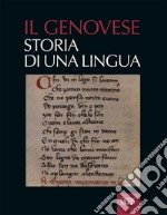 Il genovese. Storia di una lingua libro