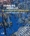 Rubaldo Merello tra Divisionismo e Simbolismo. Segantini, Previati, Nomellini, Pellizza. Ediz. illustrata libro di Fochessati M. (cur.) Franzone G. (cur.)