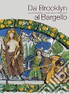 Da Brooklyn al Bargello. Giovanni della Robbia, la Lunetta Antinori e Stefano Arienti. Ediz. multilingue libro