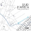 Studi d'artista. I luoghi di produzione dell'arte. Torino. La città oltre la Dora. Ediz. italiana e inglese libro di Dassi S. (cur.) Testore C. (cur.)