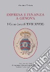 Impresa e finanza a Genova. I Crosa (secoli XVII-XVIII) libro di Zanini Andrea