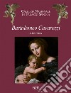 Bartolomeo Cavarozzi a Genova. Catalogo della mostra (Milano, 6 dicembre 2017-8 aprile 2018). Ediz. illustrata libro di Zanelli G. (cur.)