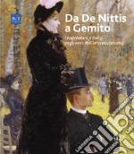 Da De Nittis a Gemito. I napoletani a Parigi negli anni dell'Impressionismo. Ediz. illustrata libro