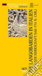 Die Langobarden in Italien. Orte der Herrschaft (568-774 N. CHR.) libro