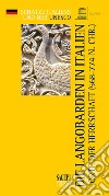 Die Langobarden in Italien. Orte der Herrschaft (568-774 N. CHR.) libro