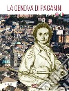 La Genova di Paganini. Guida alla città. Ediz. italiana e inglese libro