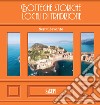 Sestri Levante. Botteghe storiche e locali di tradizione. Ediz. italiana e inglese libro