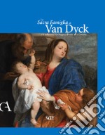 La Sacra Famiglia Di Van Dick E Le Collezioni Di Negro E Doria A Genova libro