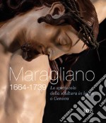 Maragliano 1664-1739. Lo spettacolo della scultura in legno a Genova libro