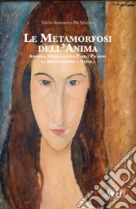 Le metamorfosi dell'anima. Amedeo Modigliani e Pablo Picasso da Montmartre a Napoli