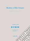 History of the future. Vol. 2: Dear prudence libro di Bacci Francesco