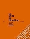 Un anno di didattica. Innovazione e ricerca nella scuola di architettura di Genova libro