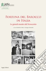 La fortuna del Barocco in Italia. Le grandi mostre del Novecento libro