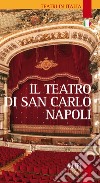 Il teatro di San Carlo Napoli libro