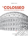 Il Colosseo. Funzione simbolica storica urbana libro