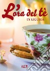 L'ora del tè in Liguria libro