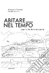 Abitare nel tempo. Venti ville del Novecento libro