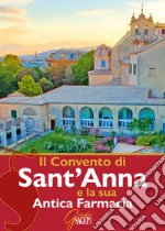 Il Convento di Sant'Anna e la sua Antica Farmacia libro