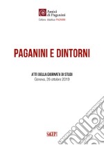 Paganini e dintorni. Atti della giornata di studi (Genova, 26 ottobre 2019) libro