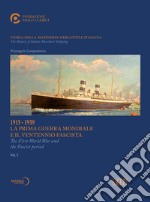 Storia della marineria mercantile italiana. Ediz. italiana e inglese. Vol. 2: 1915-1939 La prima guerra mondiale e il ventennio fascista