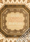 Santi Gervasio e Protasio a Rapallo. Il patrimonio artistico della basilica libro di Capurro M. (cur.) Sanguineti D. (cur.)