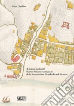 A passi andanti. Matteo Vinzoni cartografo della Serenissima Repubblica di Genova libro