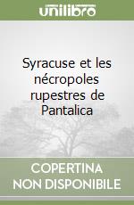 Syracuse et les nécropoles rupestres de Pantalica libro