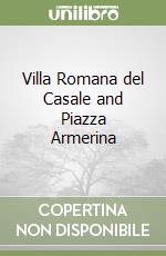 Villa Romana del Casale and Piazza Armerina libro