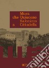 Mura che uniscono Salonicco a Cittadella libro