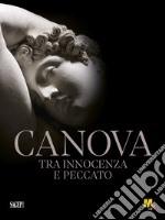 Canova tra innocenza e peccato libro